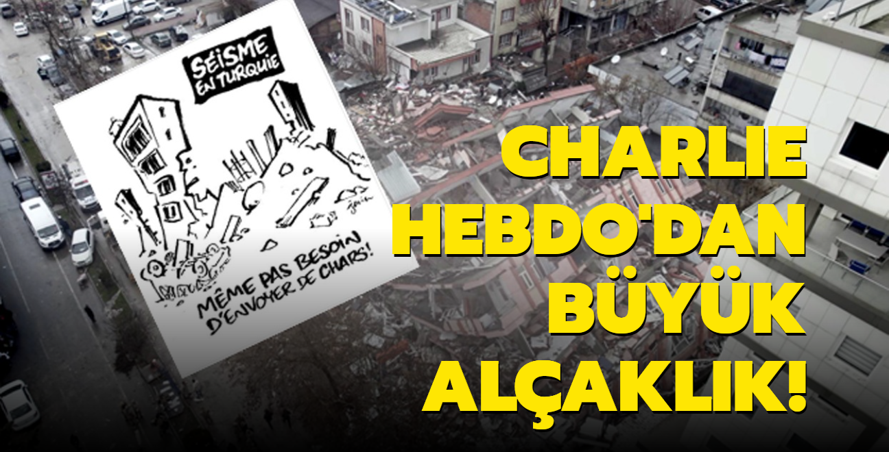 Charlie Hebdo'dan byk alaklk!