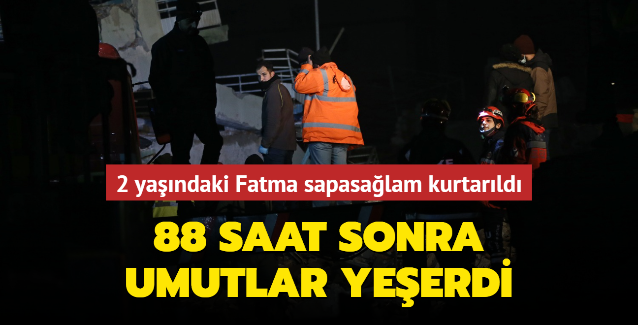 88 saat sonra umutlar yeerdi... 2 yandaki Fatma sapasalam kurtarld