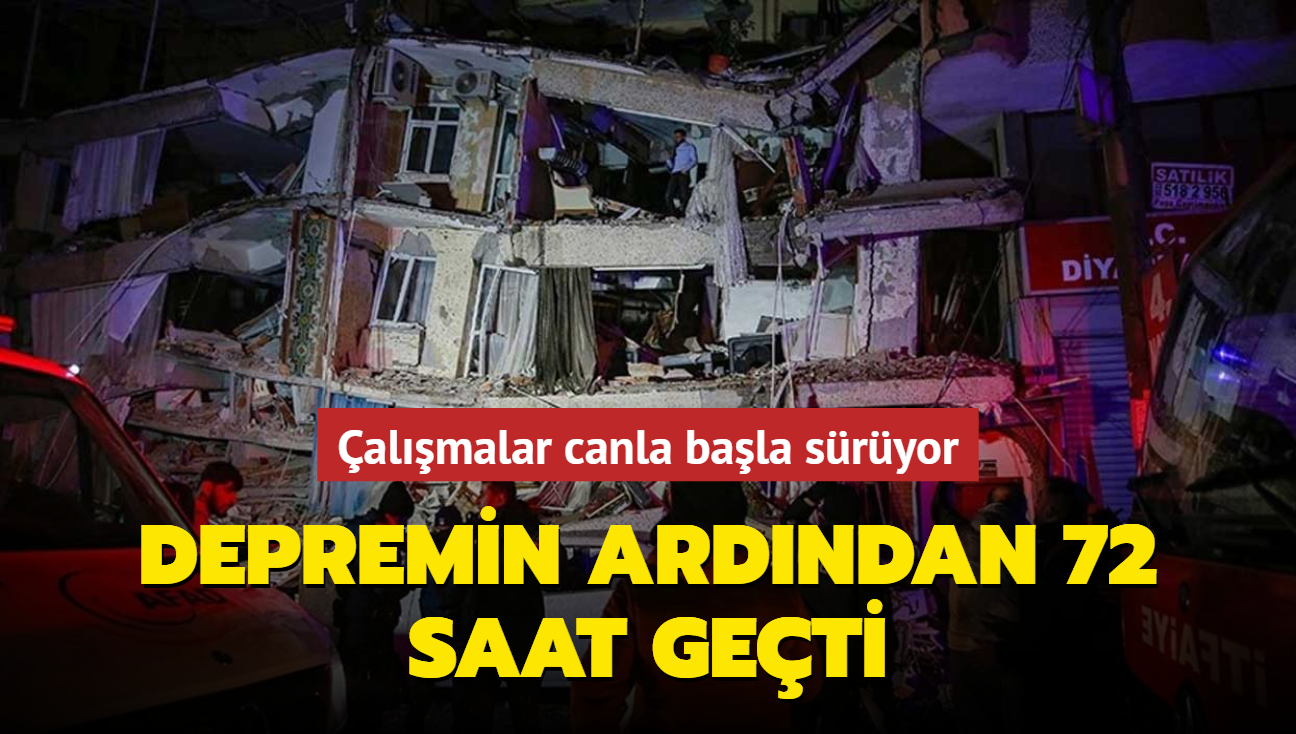 Depremin ardndan 72 saat geti... almalar canla bala sryor