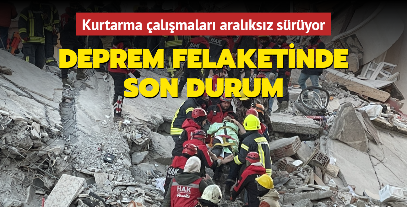 Kurtarma almalar aralksz sryor... Deprem felaketinde son durum