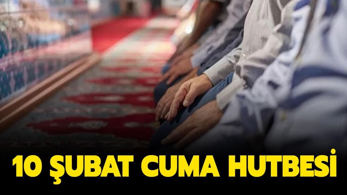 10 ubat 2023 Cuma Hutbesi konusu: Gn, Millete Kenetlenme Gndr