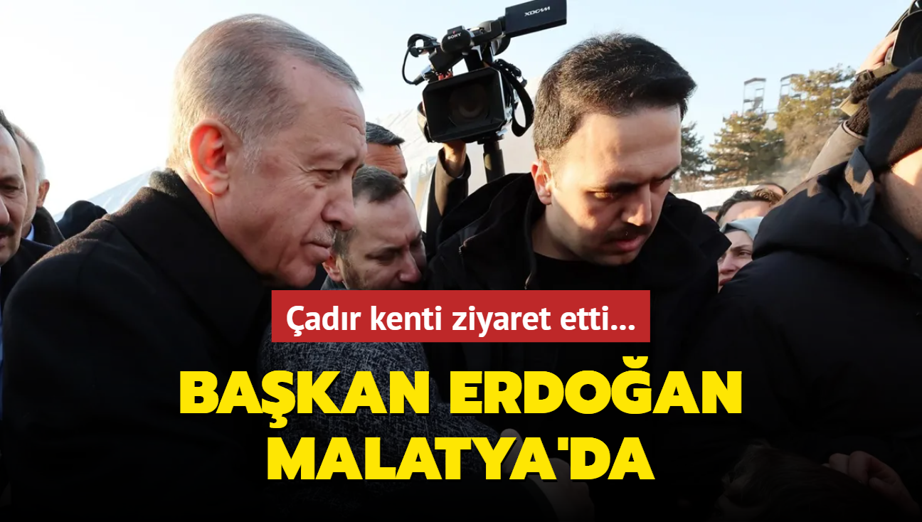 Bakan Erdoan, Malatya'da... adr kenti ziyaret etti