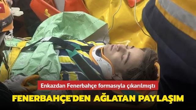 Enkazdan Fenerbahe formasyla karlan depremzedeye kulpten duygusal mesaj