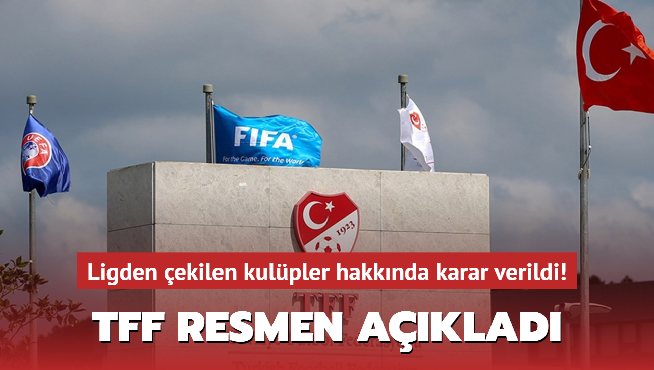 Ligden ekilen kulpler hakknda karar verildi: TFF resmen aklad