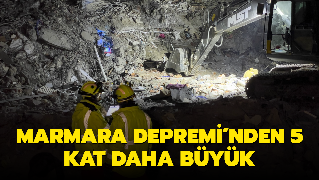 Marmara Depremi'nden 5 kat daha byk