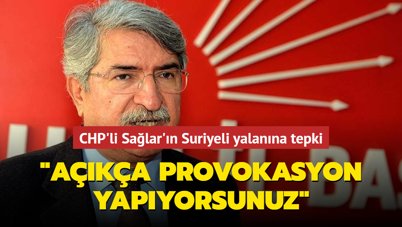 CHP'li Salar'n Suriyeli yalanna tepki "Aka provokasyon yapyorsunuz"