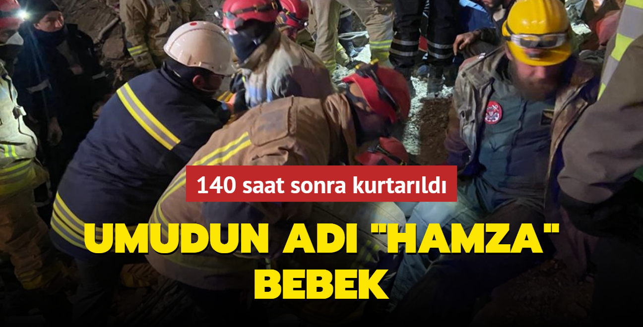 Umudun ad "Hamza" bebek... 140 saat sonra kurtarld