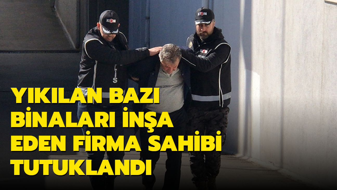 Adana'da yklan binalar ina eden firma sahibi tutukland