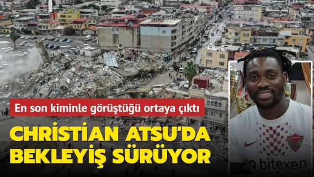 Christian Atsu'da bekleyi sryor! En son kiminle grt ortaya kt