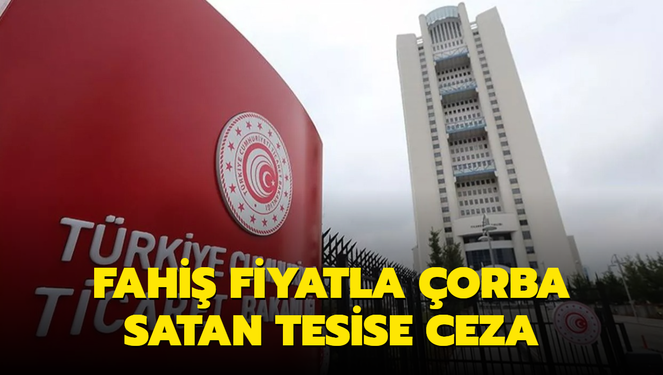 Ticaret Bakanl'ndan fahi orba satna ceza