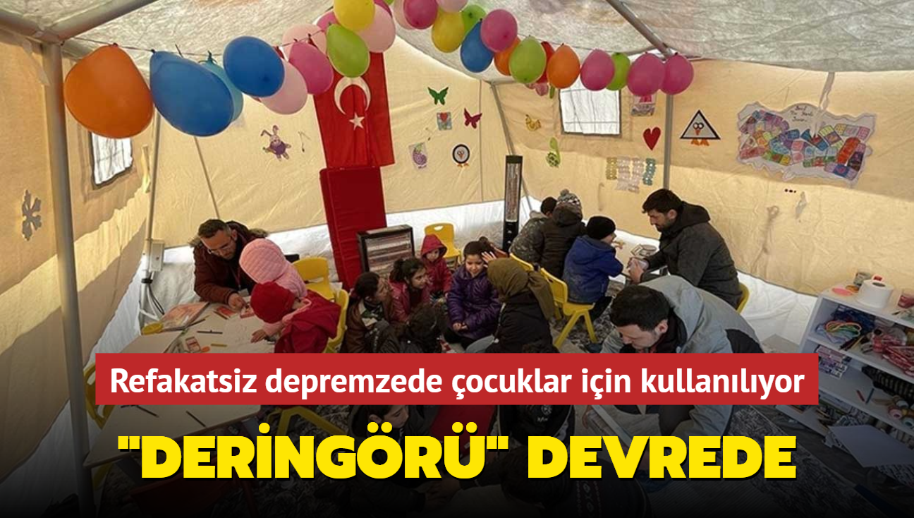 DerinGR devrede... Refakatsiz depremzede ocuklar iin kullanlyor