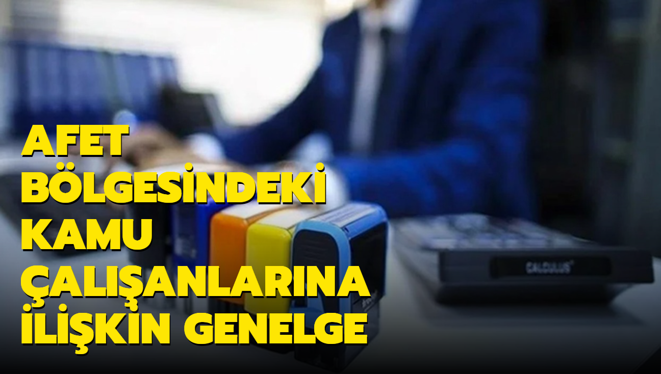 Afet blgesindeki kamu alanlarna ilikin genelge Resmi Gazete'de yaymland