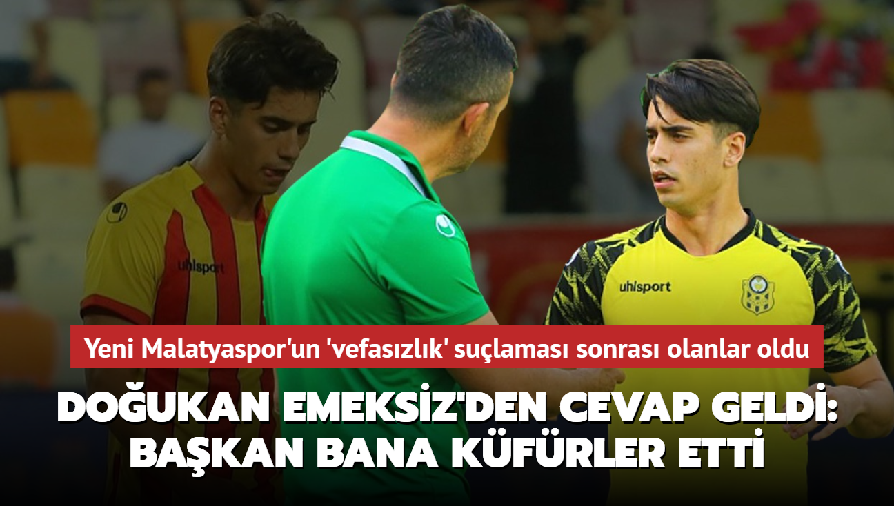 Yeni Malatyaspor 'vefaszlk' dedi, Doukan Emeksiz'den cevap geldi: Bakan bana kfrler etti