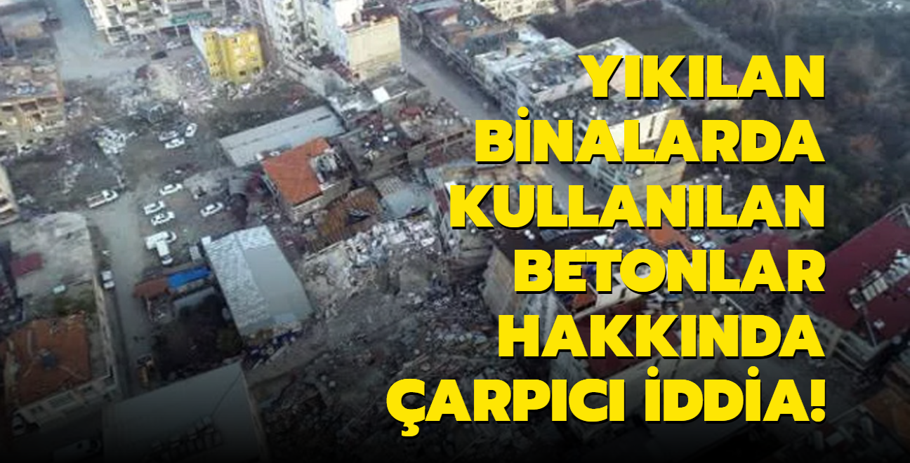 Yklan binalarda kullanlan betonlar hakknda arpc iddia!