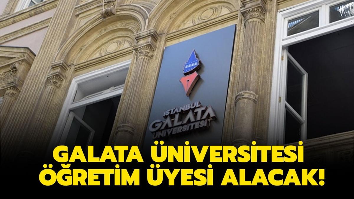 stanbul Galata niversitesi retim yesi alacak!