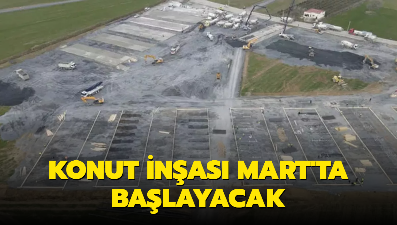 Bakan Kurum aklad! Konut inas Mart'ta balayacak