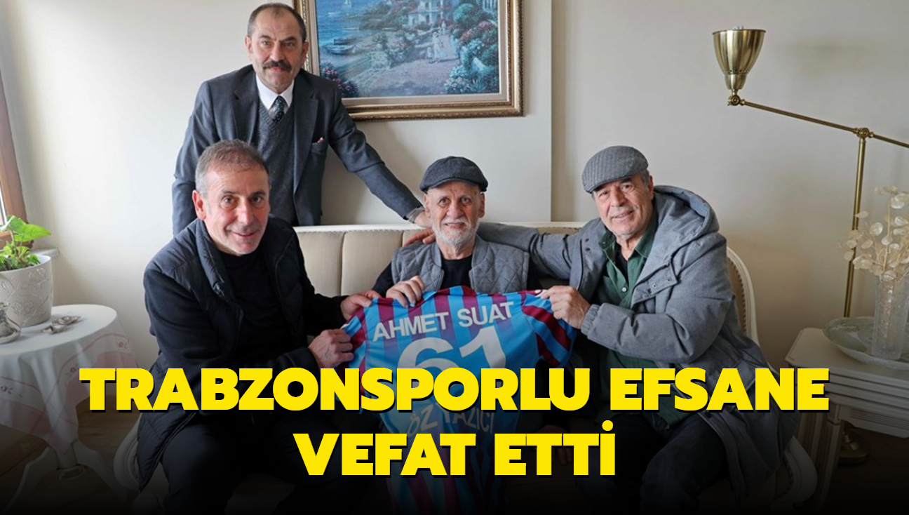 Trabzonsporlu efsane hayatn kaybetti