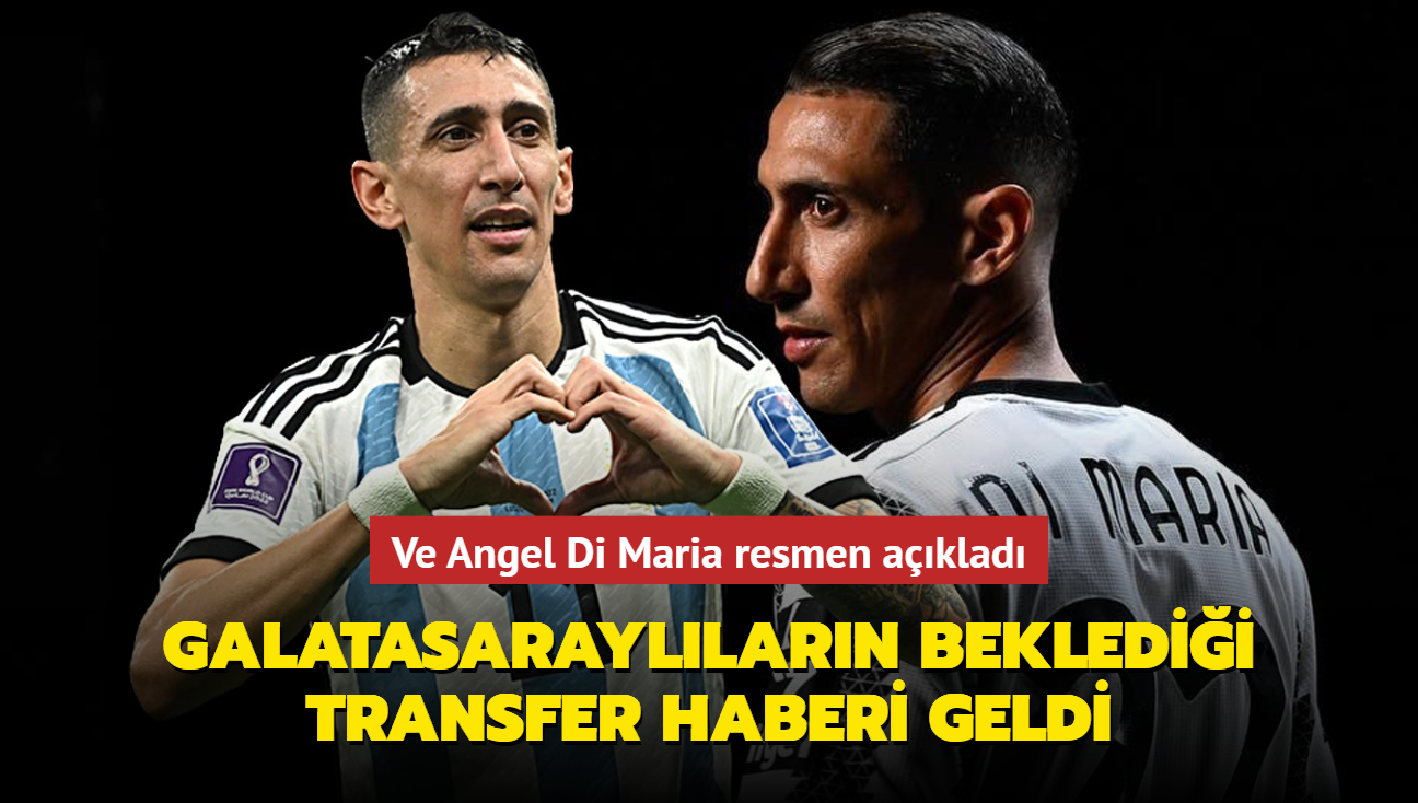 Ve Angel Di Maria resmen aklad! Galatasarayllarn bekledii transfer haberi geldi