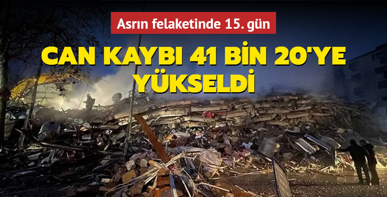 Asrn felaketinde 15. gn... Can kayb 41 bin 20'ye ykseldi