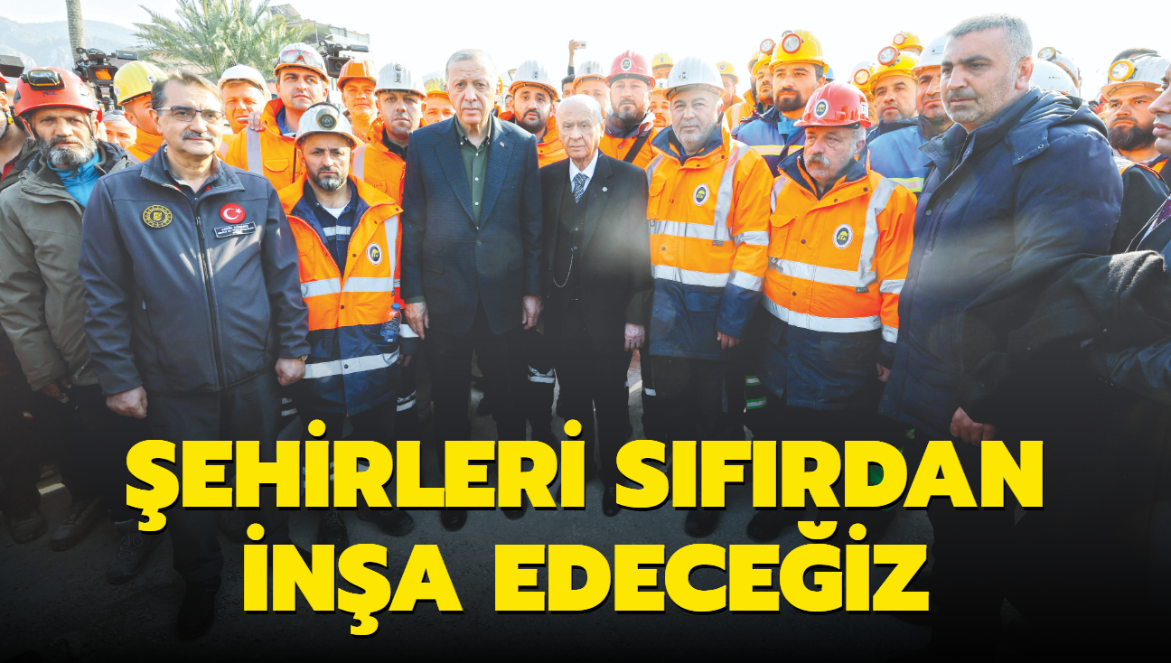 ehirleri sfrdan ina edeceiz