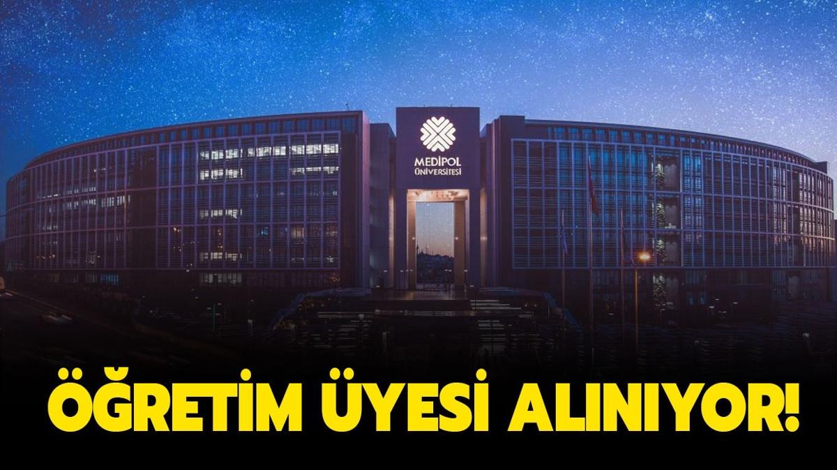 stanbul Medipol niversitesi retim yesi alyor!