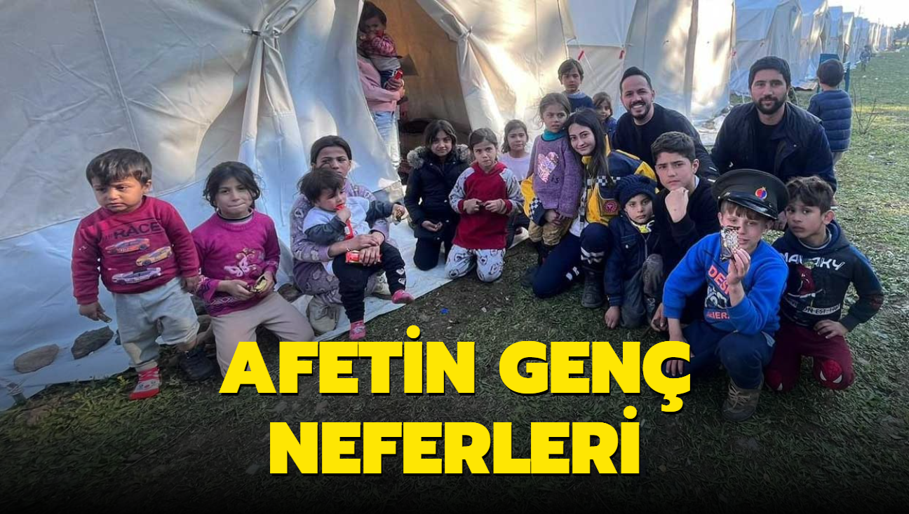 Afetin gen neferleri