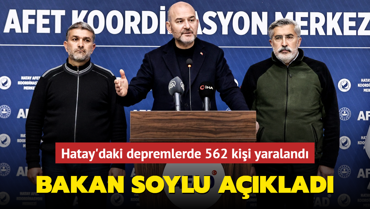 Bakan Soylu aklad... Hatay'daki depremlerde 562 kii yaraland