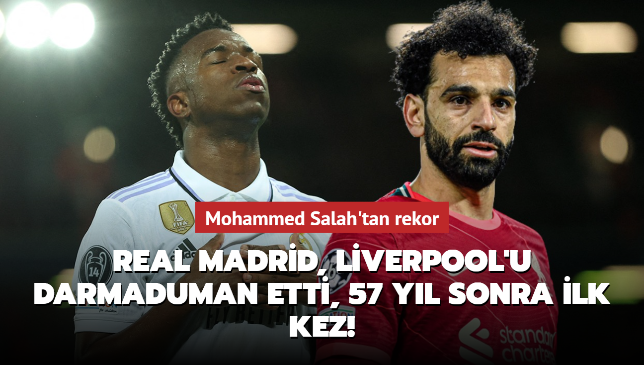 Real Madrid, Liverpool'u darmaduman etti, 57 yl sonra ilk kez! Mohammed Salah'tan rekor