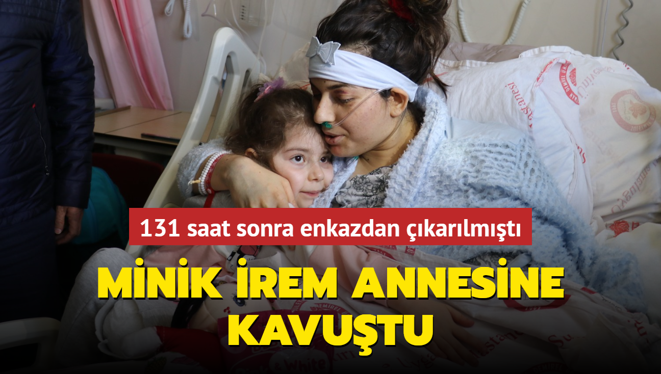 Hatay'da 131 saat sonra enkazdan karlmt... Minik rem annesine kavutu