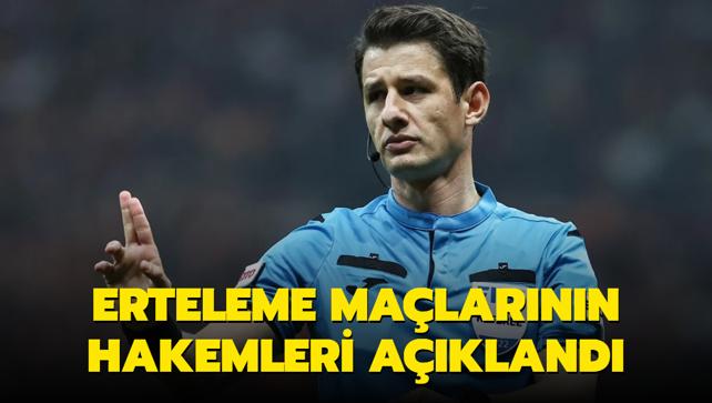 Sper Lig'de erteleme malarnn hakemleri akland