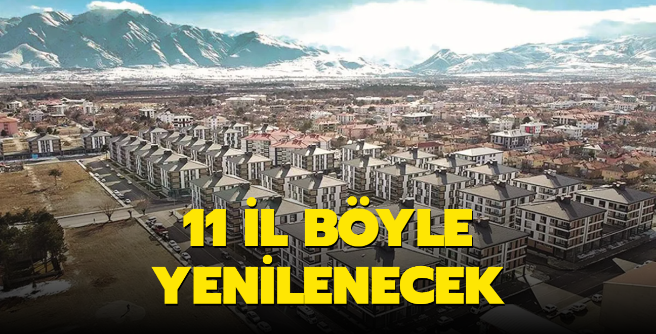 11 il byle yenilenecek