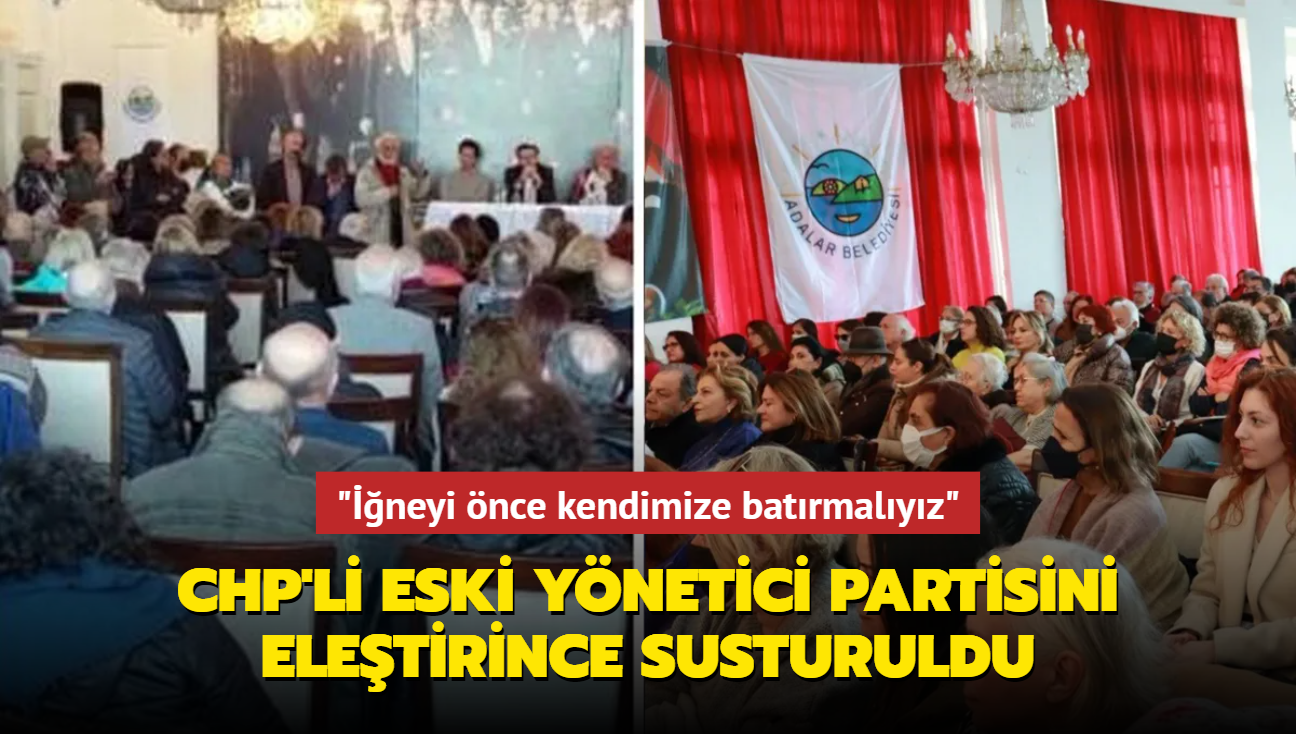 CHP'li eski ynetici partisini eletirince mikrofonu elinden alnd... "neyi nce kendimize batrmalyz"