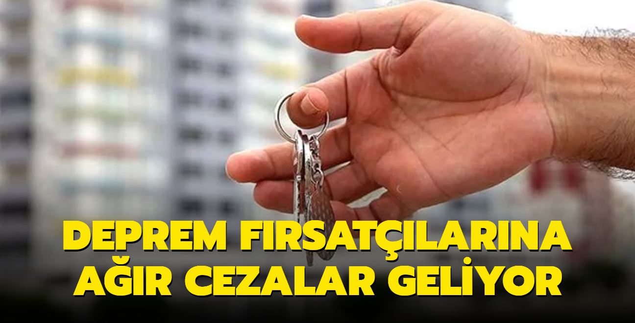 Deprem frsatlarna ar cezalar geliyor