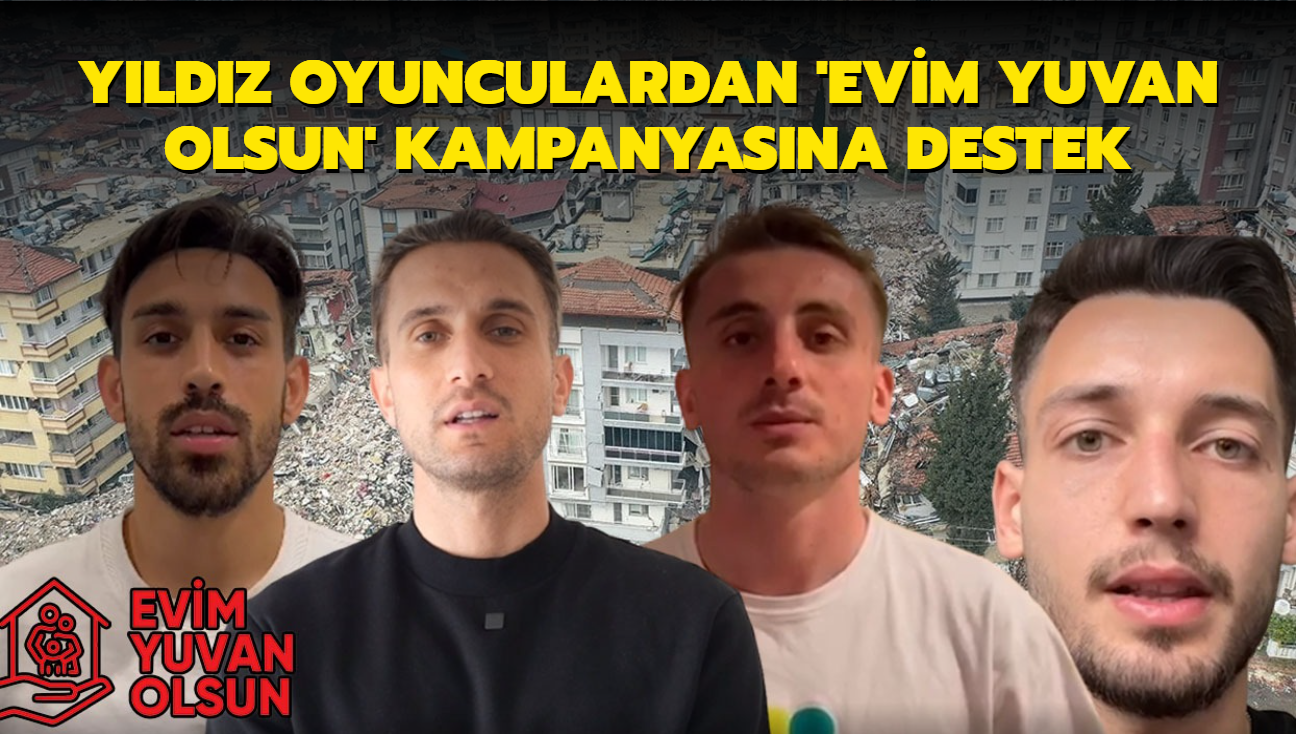 Trk futbolunun yldzlarndan Evim Yuvan Olsun kampanyasna destek