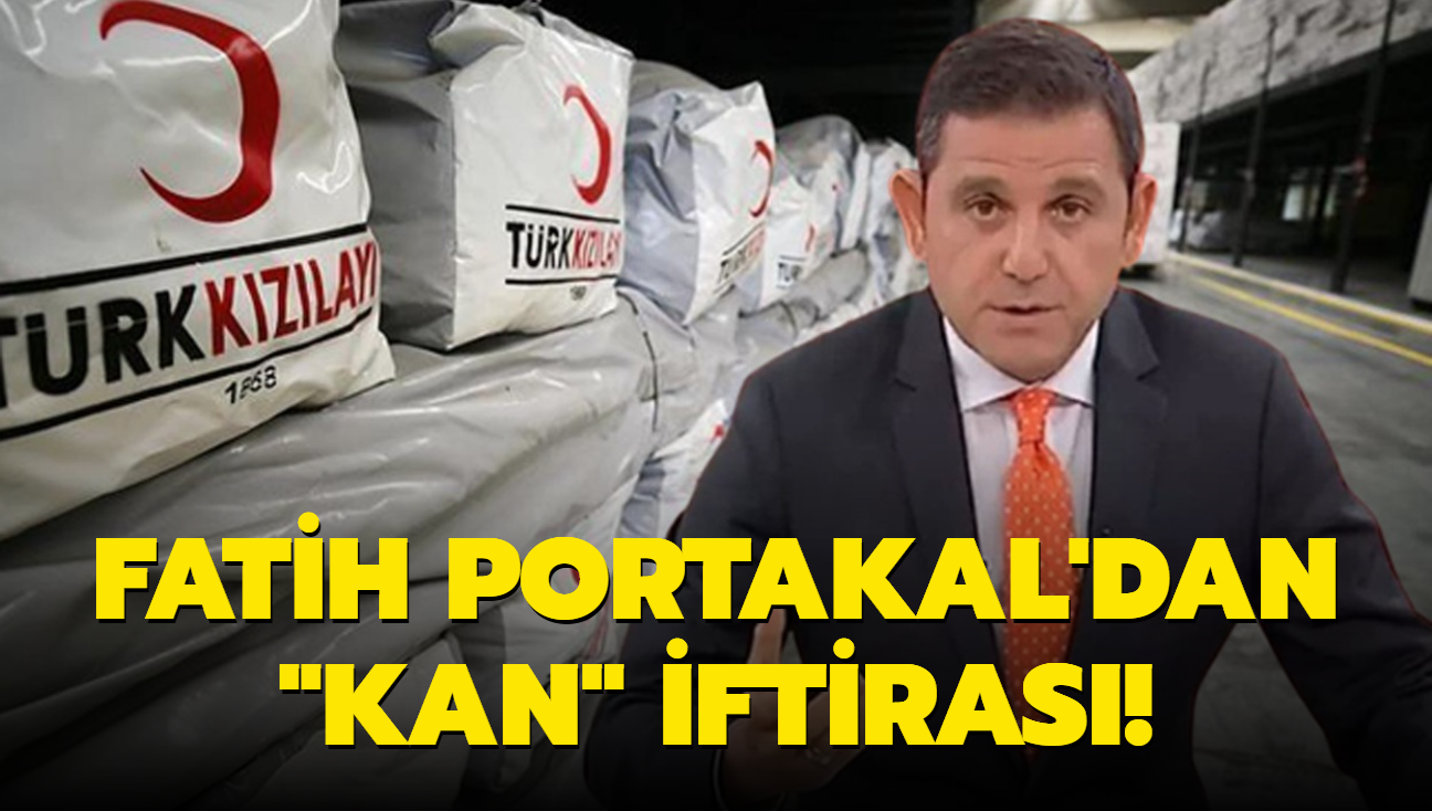 Fatih Portakal'dan 'kan' iftiras!