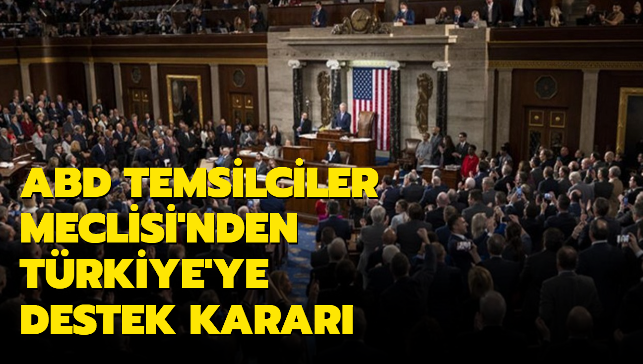 ABD Temsilciler Meclisi'nden Trkiye'ye destek karar