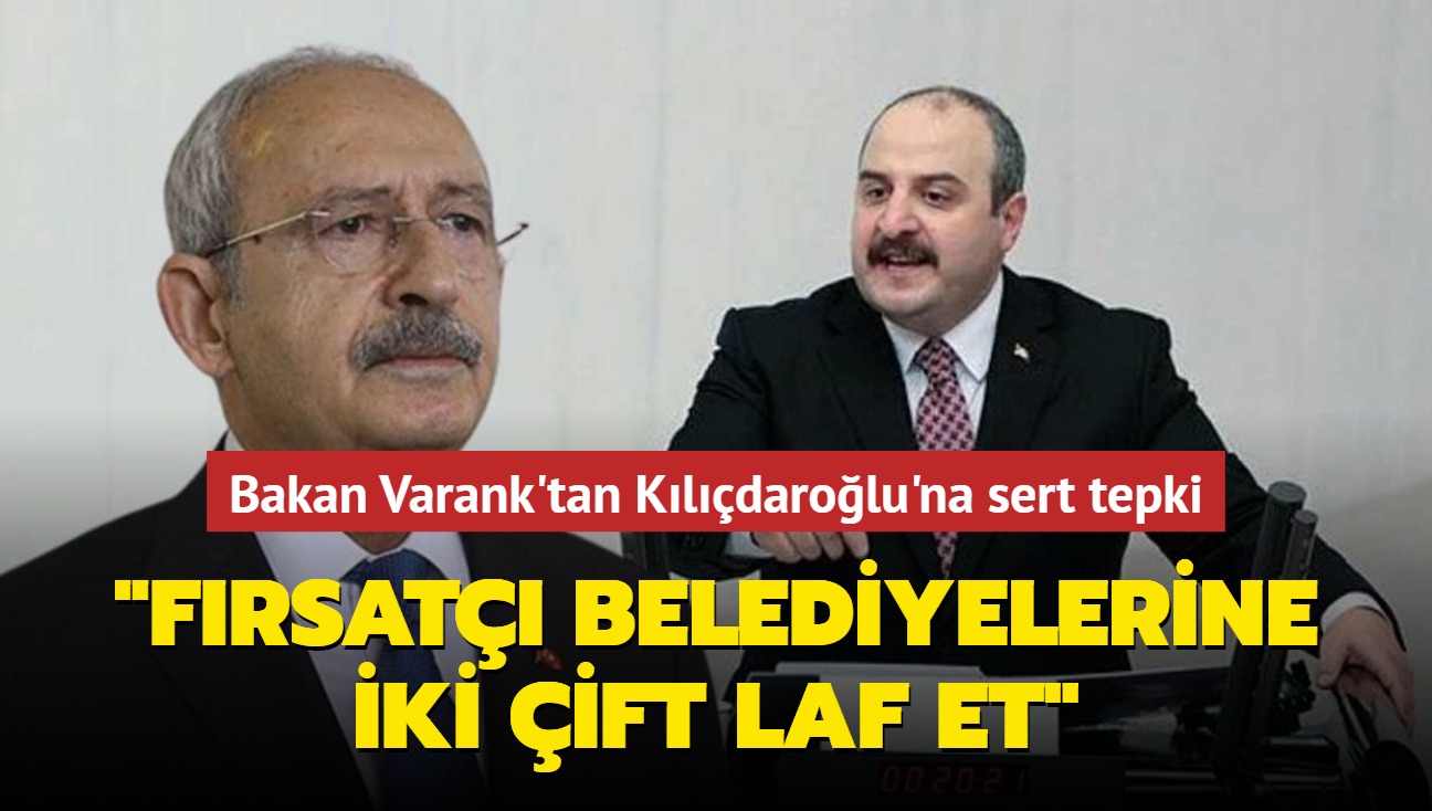 Bakan Varank'tan Kldarolu'na sert tepki... "Frsat belediyelerine iki ift laf et"