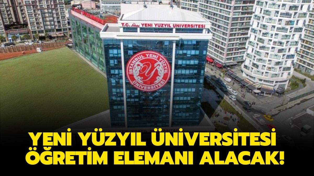 stanbul Yeni Yzyl niversitesi retim eleman alacan duyurdu