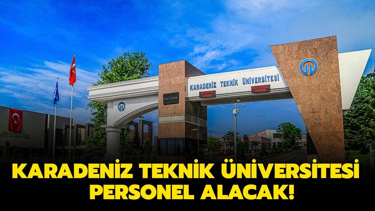 Karadeniz Teknik niversitesi szlemeli personel alacak!
