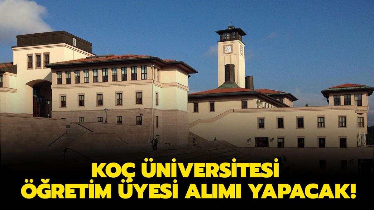 Ko niversitesi retim yesi alm yapacak!