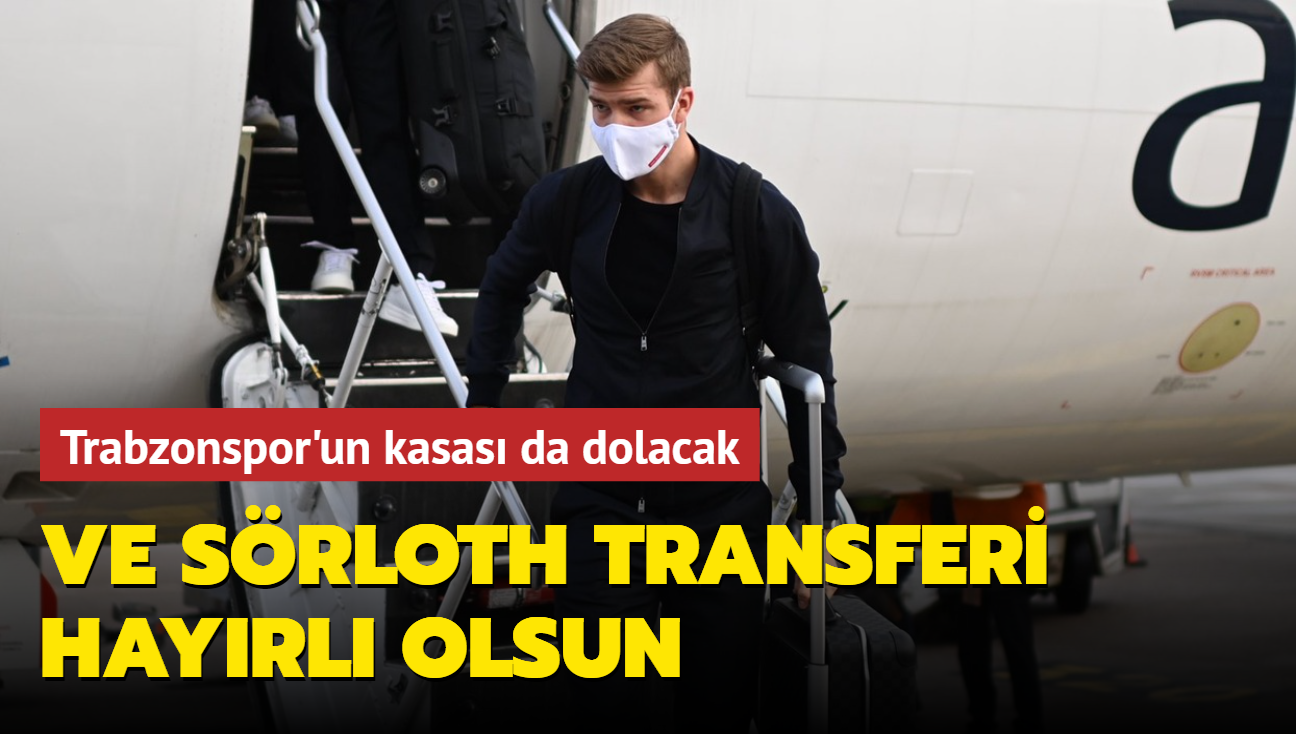 Ve Alexander Srloth transferi hayrl olsun! Trabzonspor'un kasas da dolacak
