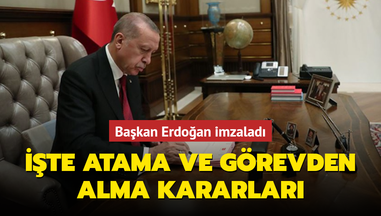 Başkan Erdoğan Imzaladı Atama Ve Görevden Alma Kararları Resmi Gazetede