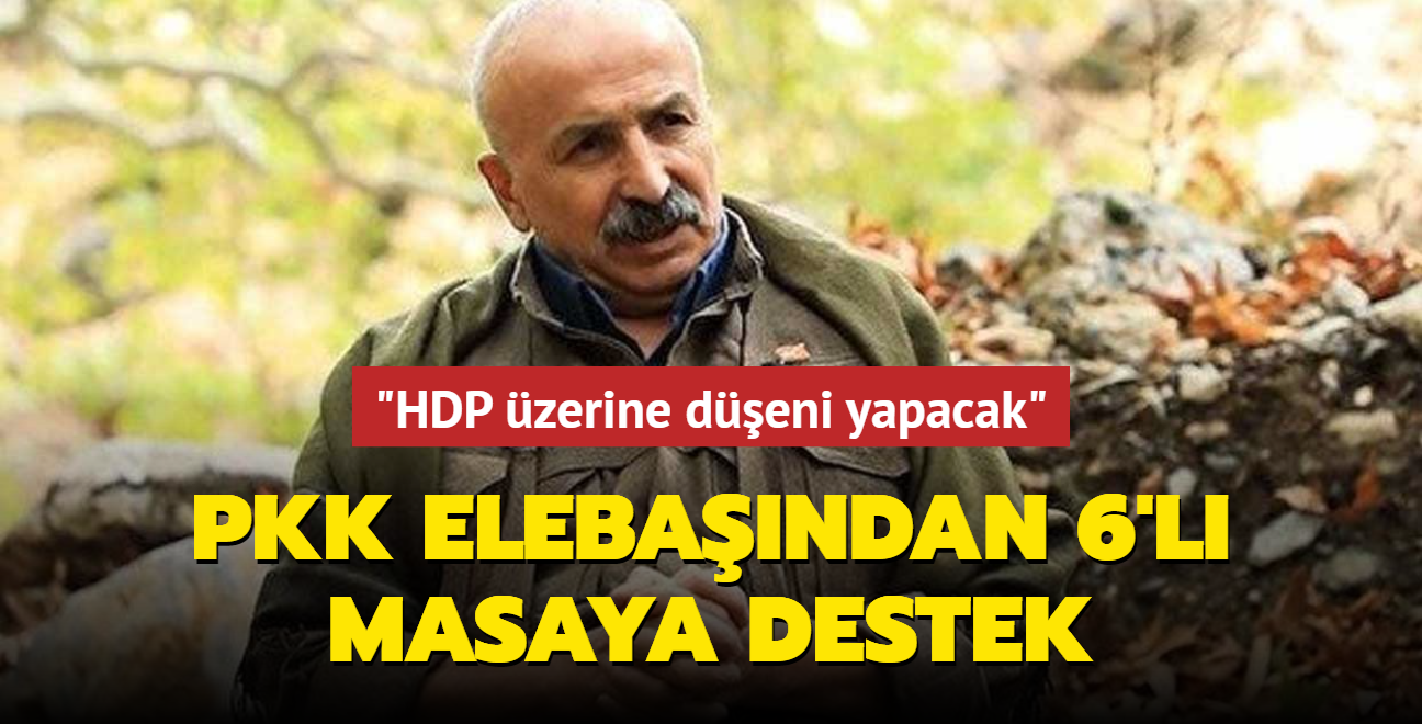 PKK'l terrist Karasu'dan 6'l masaya destek... "HDP zerine den sorumluluu yerine getirecek"