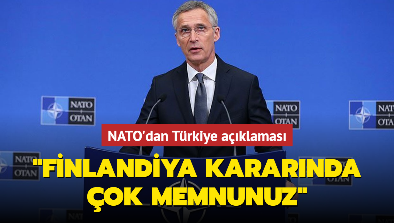 NATO'dan Trkiye aklamas... 'Finlandiya kararnda ok memnunuz'