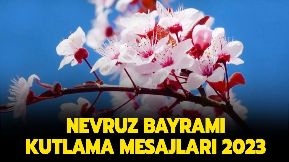 Resimli, farkl, bahar temal, yeni Nevruz Bayram mesajlar 2023! Nevruz Bayram kutlama mesajlar ve szleri