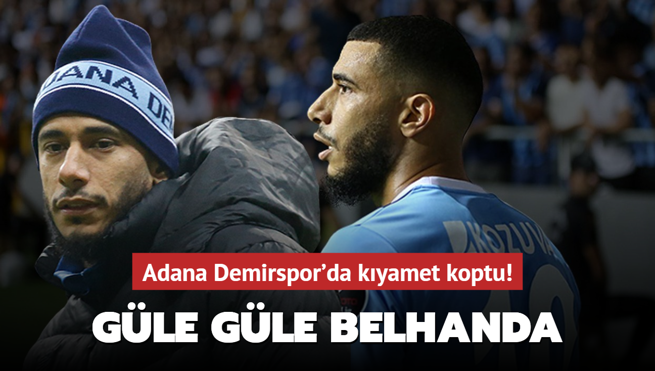 Gle gle Younes Belhanda! Adana Demirspor'da kyamet koptu