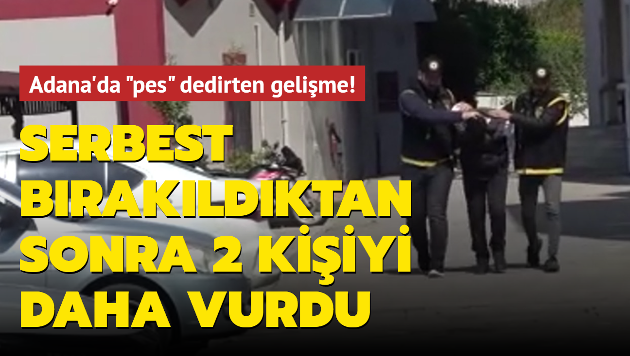 Adana'da "pes" dedirten gelime! Serbest brakldktan sonra 2 kiiyi daha vurdu