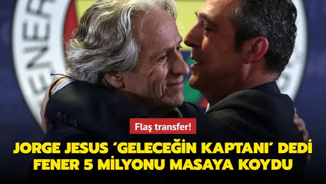 Fenerbahe'den 5 milyon euroluk transfer! Jorge Jesus 'gelecein kaptan' dedi