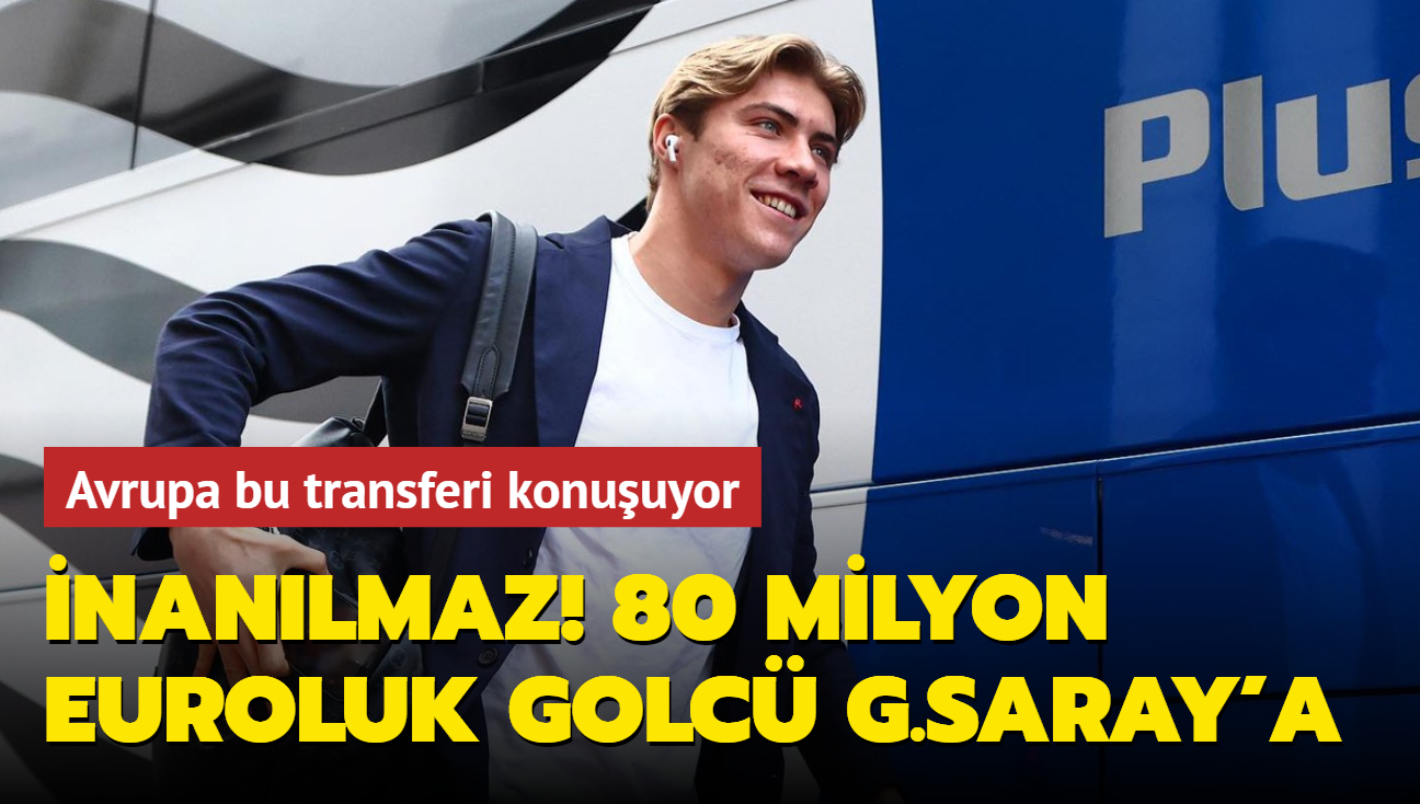 80 milyon euroluk golc Galatasaray'a! Avrupa bu transferi konuuyor