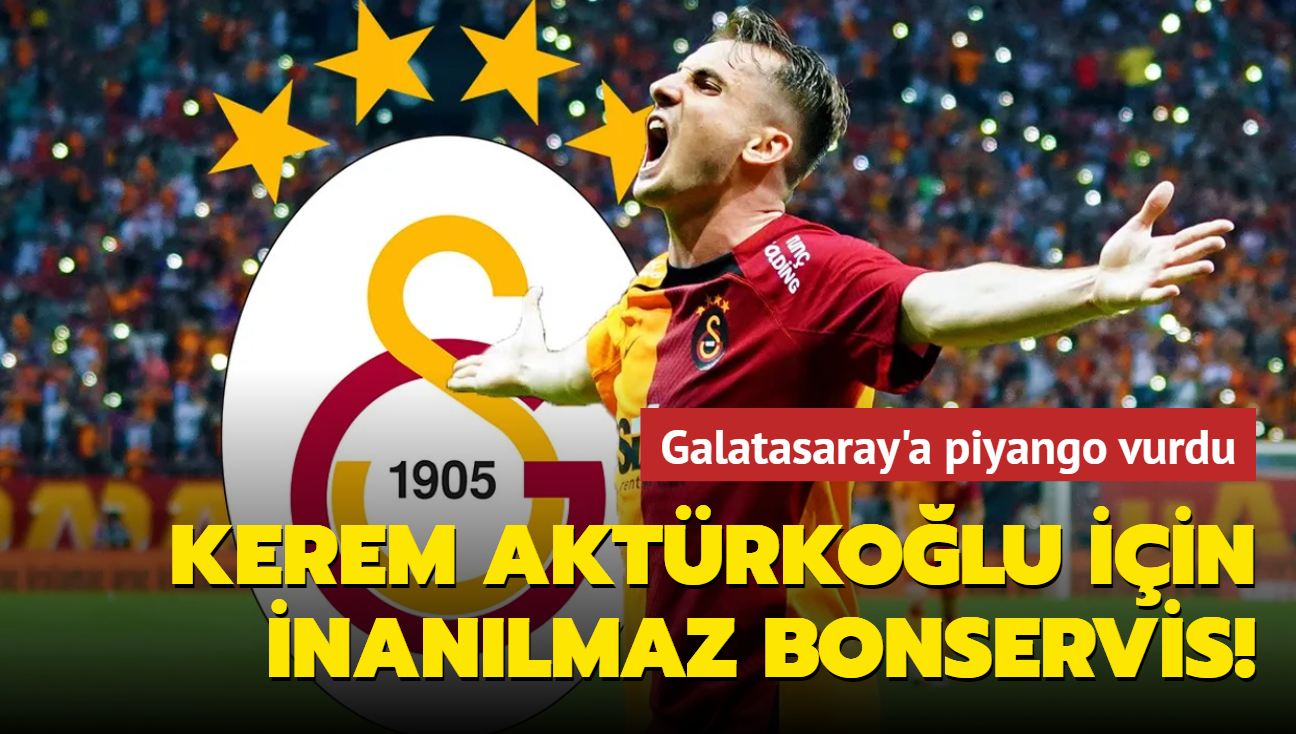 Kerem Aktrkolu iin inanlmaz bonservis! Galatasaray'a piyango vurdu...